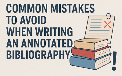 Common Mistakes to Avoid When Writing an Annotated Bibliography