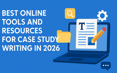 Best Online Tools and Resources for Case Study Writing in 2026